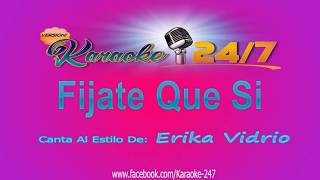 Fijate Que si DEMO KARAOKE Estilo Erika Vidrio [upl. by Anaihk]