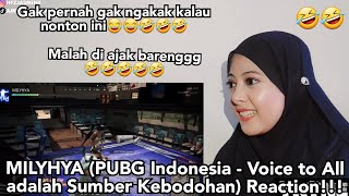 MILYHYA PUBG Indonesia  Voice to All adalah Sumber Kebodohan Reaction [upl. by Seraphim]