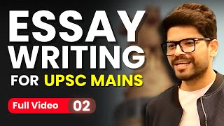 FULL LECTURE 02  How to Write HighScoring Essays for UPSC Mains [upl. by Etteroma]