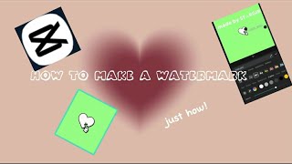 How to make a watermark Iwonygluv 💋  capcut users  editing tips  watermark [upl. by Nosduj]