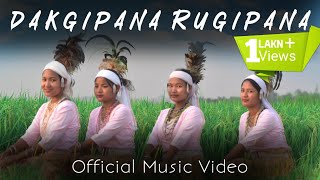 Dakgipana Rugipana  Official Music Video  Garo Gospel Song [upl. by Danczyk667]