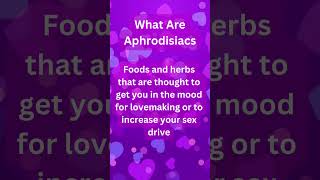 What are Aphrodisiacs [upl. by Lutero853]