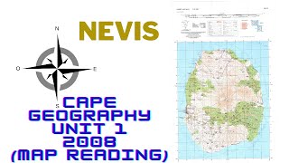 CAPE GEOGRAPHY UNIT 1 2008 MAP READING NEVIS [upl. by Aracot]