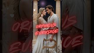 The Tragic Love Story of Orpheus and Eurydice [upl. by Kellyn]