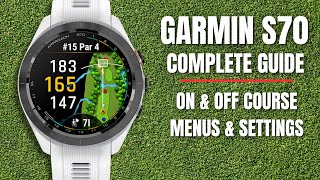 Garmin Approach S70 The Complete Guide [upl. by Ayvid935]