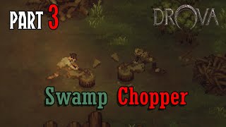 Drova  Forsaken Kin Part 3 quotSwamp Chopperquot Walkthrough [upl. by Lyrej]