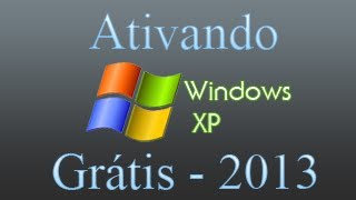 Ativando Windows Xp Todas as Versões  2013 [upl. by Arathorn622]