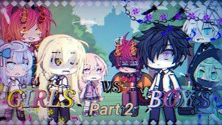 Girls VS Boys  Singing battle  Gacha life  400 Special 🥳🎉  PART TWO  2018  2020 style [upl. by Malvino790]