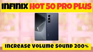 How To increase Volume Sound 200 Working No Any App infinix Hot 50 Pro Plus [upl. by Milks]