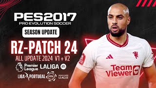 PES 2017  Latest Update V1 amp V2 For RZPatch Season 2024  All Competitions Download amp Install [upl. by Akilegna]