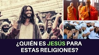 Lo que Piensan sobre Jesús estas 5 Religiones [upl. by Yetsirhc]