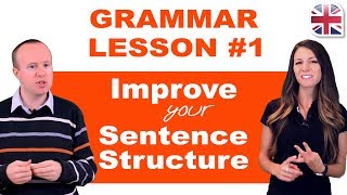 Grammar Lesson 1  Tips to Improve Your Sentence Structure [upl. by Uchida]