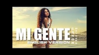 Mi Gente  English Version With Lyrics [upl. by Eentruoc264]