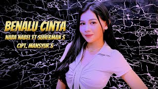 Benalu Cinta Naba Nabel ft Suherman S eddymelodi [upl. by Lotsirb]