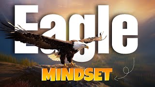 EAGLE MINDSET POWERFUL SPEECH MANDELA MINDSET [upl. by Jen283]