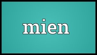 Mien Meaning [upl. by Airat]