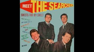 The Searchers  Sweets For My Sweet  1963 STEREO in [upl. by Tillo]