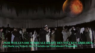 »Wir wollen die surreale Kraft des Stückes abbilden« – »Der Freischütz am Staatstheater Wiesbaden [upl. by Elokkin]