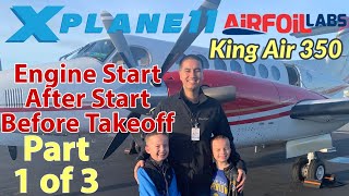 King Air 350 XPlane 11 tutorial by KA350 Pilot  Part 1 of 3 [upl. by Ilat]