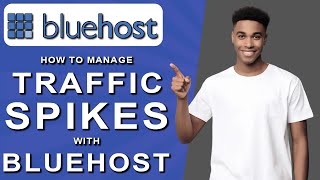 How to manage traffic spikes with bluehost 2024 [upl. by Aikat]