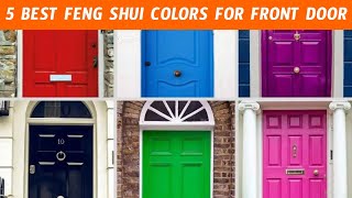 5 Best Feng Shui Colors for Front Door [upl. by Malkah]