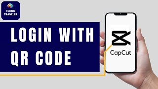 How To Sign In To CapCut with QR Code  CapCut Login with QR 2024 [upl. by Bordie]