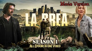 La Brea2021  Season 1  All Episodes  Movie Version  Tianshi Story Times [upl. by Trudey]