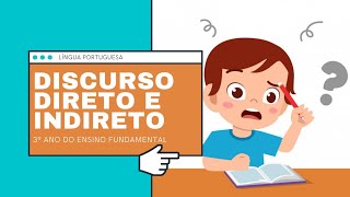 Discurso Direto e Indireto  Língua Portuguesa  PET 3º Ano do Ensino Fundamental [upl. by Nela643]