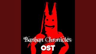 The Banban Chronicles Original Soundtrack [upl. by Anirrak]