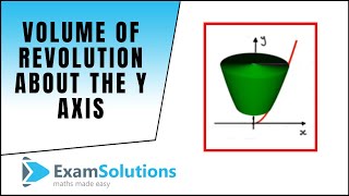 Volume of Revolution about the yaxis 1  ExamSolutions Maths Revision [upl. by Dwight]