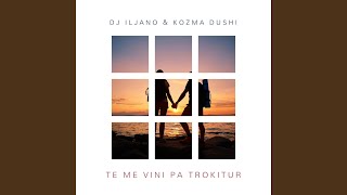 Te me vini pa trokitur feat Kozma Dushi [upl. by Diehl204]