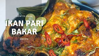 Ikan Pari Bakar Recipe Malaysian Grilled Stringray [upl. by Wandie]