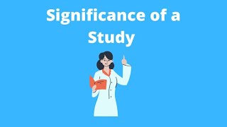 How to Write Significance of the Study  Research  V255 [upl. by Etnecniv]