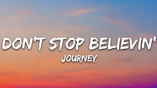 Journey  Dont Stop Believin Lyrics [upl. by Erika579]