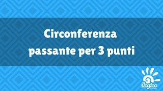 Circonferenza passante per 3 punti [upl. by Eeltrebor]