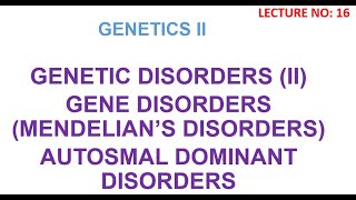 AUTOSOMAL DOMINANT DISORDERS  GENETIC DISORDERS genetics lectures biology learning zone [upl. by Bolt]