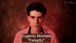 Eugenio Montale  Falsetto \ interpreta Virgal Masuri [upl. by Nolyarb]