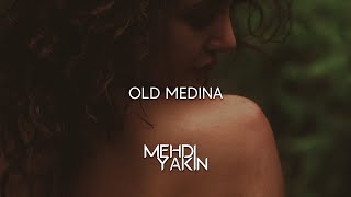 Mehdi Yakin  Old Medina [upl. by Anele]