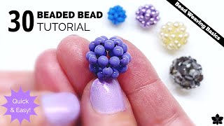 Quick and Easy 30 Beaded Bead Tutorial beebeecraft [upl. by Ahcurb]