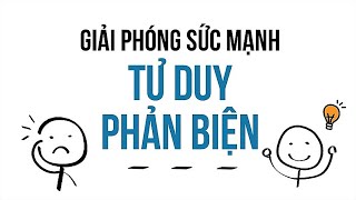 Sách Nói Giải Phóng Sức Mạnh Tư Duy Phản Biện  Chương 1  Nhóm tác giả Thinknetic tuduy [upl. by Hearn]