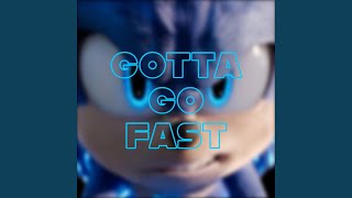 Gotta Go Fast [upl. by Hirst]