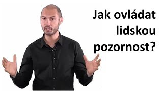 Mít vliv  Jak ovládat lidskou pozornost [upl. by Annat33]