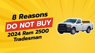 🚨 DONT BUY 2024 Ram 2500 Tradesman BEFORE WATCHING THIS 🚨 8 Reasons [upl. by Eisele838]