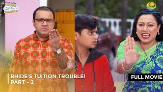 Bhide’s Tuition Trouble I FULL MOVIE  Part 2  Taarak Mehta Ka Ooltah Chashmah Ep 3154 to 3156 [upl. by Macintyre]