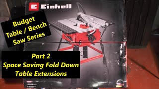 Einhell Table Saw Modifictions Part 2 Folding Table Extensions quotmr factotumquot [upl. by Mahseh]