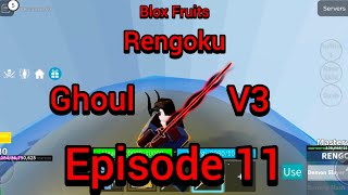 l Evolving My GHOUL RACE To V3 ll I Got The OP RENGOKU Sword ll Blox Fruits ll Roblox l [upl. by Lennad]