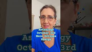 Astrology October 3rd Continued Libta Eclipse Energy [upl. by Mazonson]