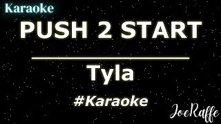 Tyla  PUSH 2 START Karaoke [upl. by Coreen987]