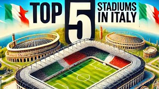 ITALYS Top 5 Stadiums Ranked from the Best [upl. by Broddie]