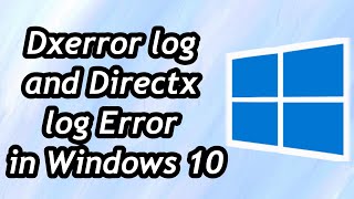 How to Fix DXError Log and Directx log Error in Windows 10  11 [upl. by Malena830]